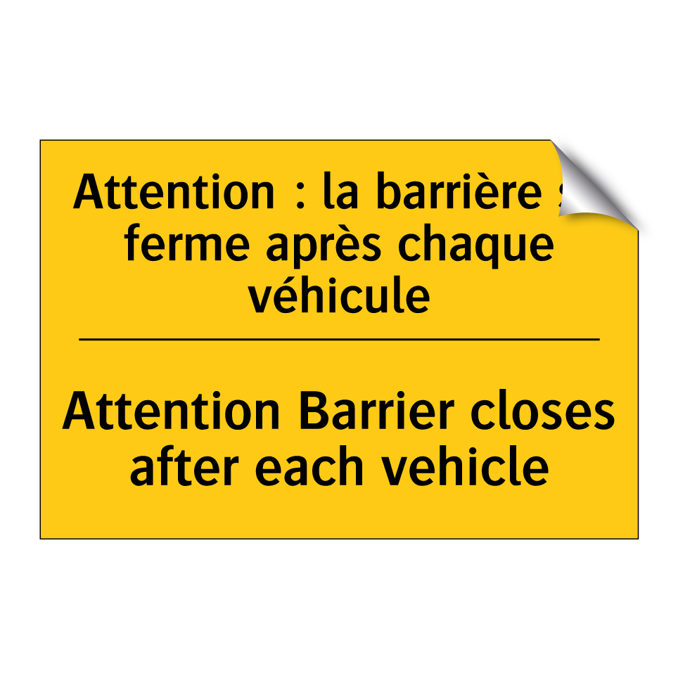 Attention : la barrière se ferme  /.../ - Attention Barrier closes after  /.../