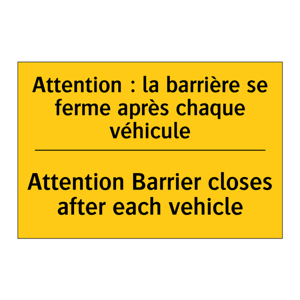 Attention : la barrière se ferme  /.../ - Attention Barrier closes after  /.../
