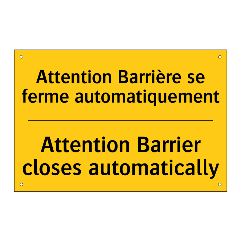 Attention Barrière se ferme automatiquement /.../ - Attention Barrier closes automatically /.../