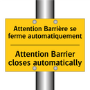 Attention Barrière se ferme automatiquement /.../ - Attention Barrier closes automatically /.../
