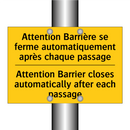Attention Barrière se ferme automatiquement  /.../ - Attention Barrier closes automatically  /.../
