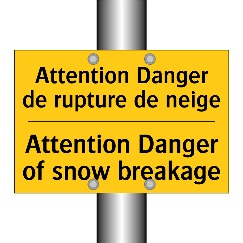 Attention Danger de rupture de  /.../ - Attention Danger of snow breakage /.../