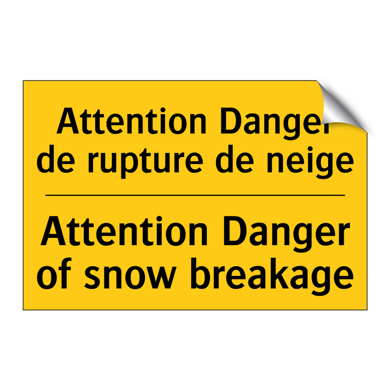 Attention Danger de rupture de  /.../ - Attention Danger of snow breakage /.../