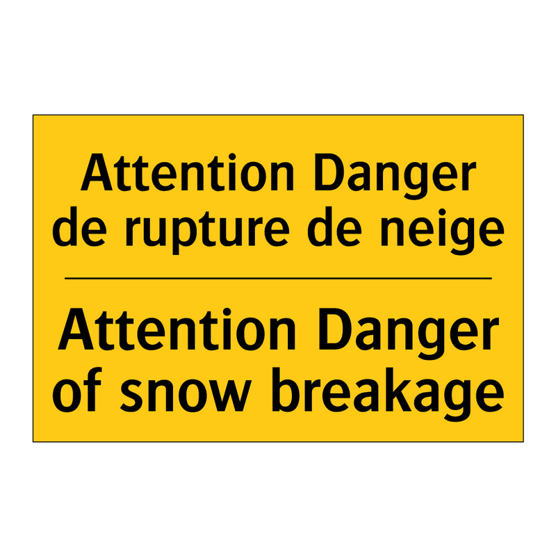 Attention Danger de rupture de  /.../ - Attention Danger of snow breakage /.../