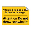 Attention Ne pas lancer de boules  /.../ - Attention Do not throw snowballs! /.../