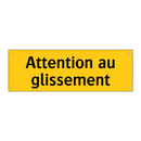 Attention au glissement