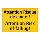 Attention Risque de chute ! - Attention Risk of falling!