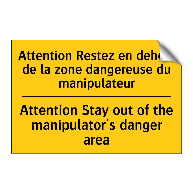 Attention Restez en dehors de  /.../ - Attention Stay out of the manipulator's  /.../