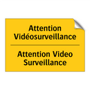 Attention Vidéosurveillance - Attention Video Surveillance