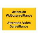 Attention Vidéosurveillance - Attention Video Surveillance
