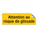 Attention au risque de glissade