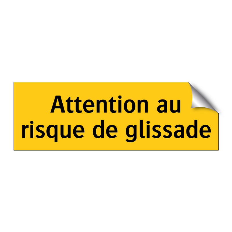 Attention au risque de glissade
