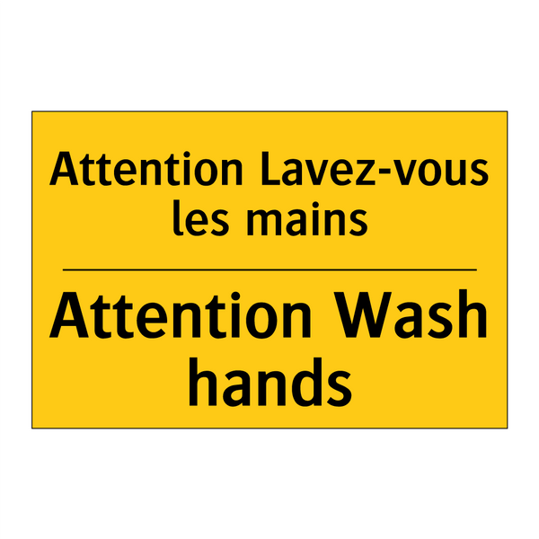 Attention Lavez-vous les mains - Attention Wash hands