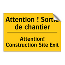 Attention ! Sortie de chantier - Attention! Construction Site Exit /.../