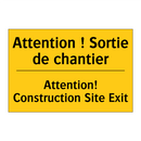 Attention ! Sortie de chantier - Attention! Construction Site Exit /.../