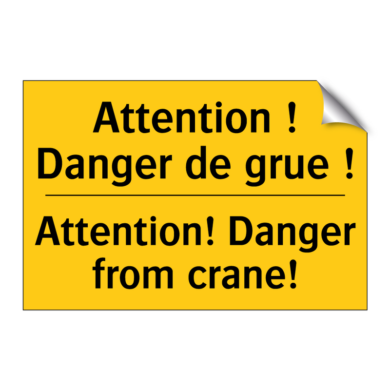 Attention ! Danger de grue ! - Attention! Danger from crane!
