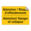 Attention ! Risque d'effondrement /.../ - Attention! Danger of collapse