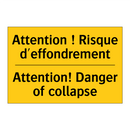 Attention ! Risque d'effondrement /.../ - Attention! Danger of collapse