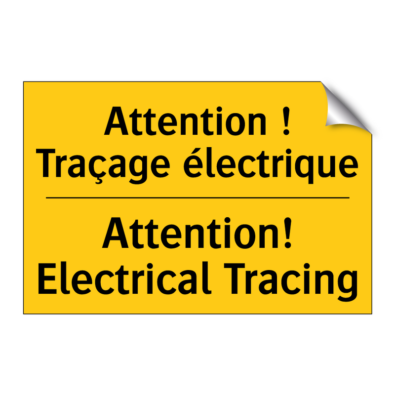 Attention ! Traçage électrique - Attention! Electrical Tracing