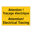 Attention ! Traçage électrique - Attention! Electrical Tracing
