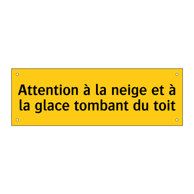 Attention à la neige et à la glace tombant du toit