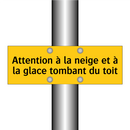 Attention à la neige et à la glace tombant du toit