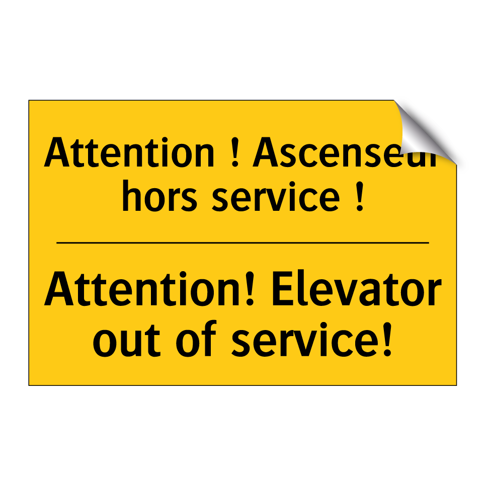 Attention ! Ascenseur hors service  /.../ - Attention! Elevator out of service! /.../