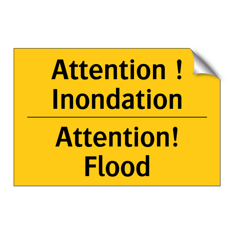 Attention ! Inondation - Attention! Flood