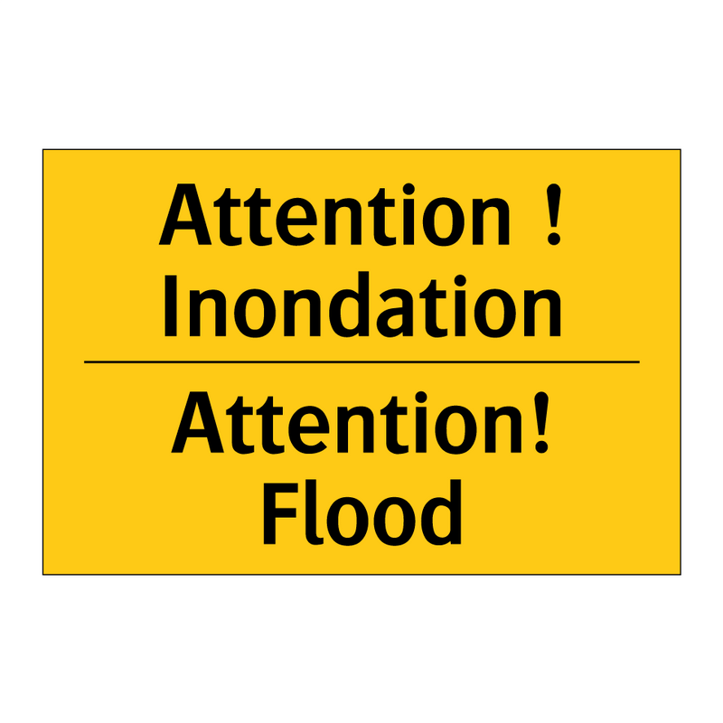 Attention ! Inondation - Attention! Flood