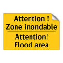 Attention ! Zone inondable - Attention! Flood area
