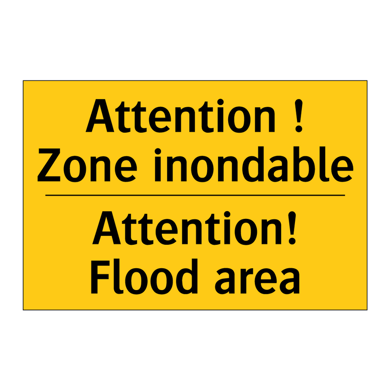 Attention ! Zone inondable - Attention! Flood area