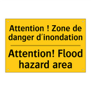 Attention ! Zone de danger d'inondation /.../ - Attention! Flood hazard area