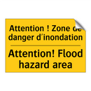 Attention ! Zone de danger d'inondation /.../ - Attention! Flood hazard area