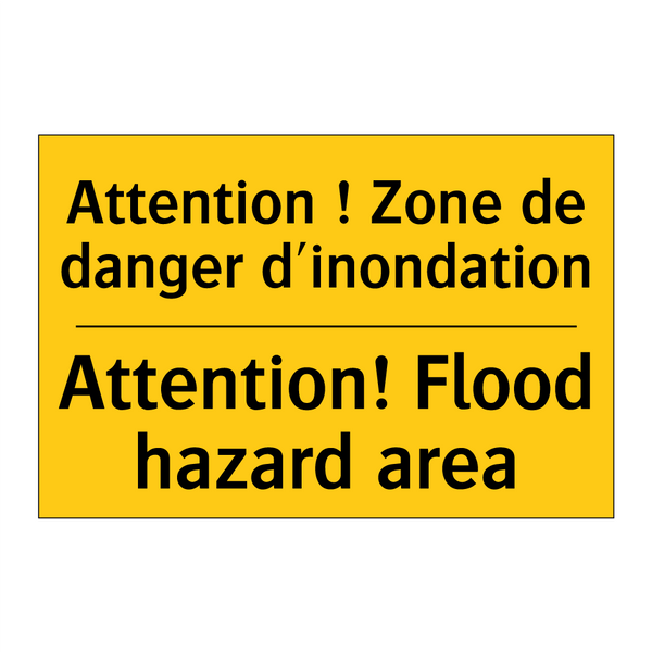 Attention ! Zone de danger d'inondation /.../ - Attention! Flood hazard area