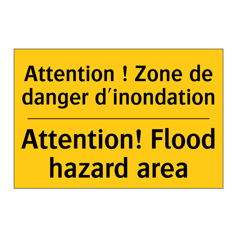 Attention ! Zone de danger d'inondation /.../ - Attention! Flood hazard area
