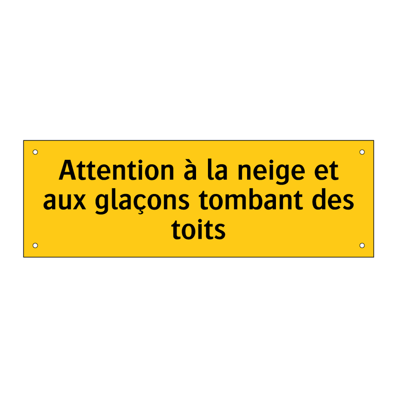 Attention à la neige et aux glaçons tombant des toits