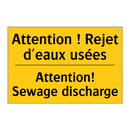Attention ! Rejet d'eaux usées - Attention! Sewage discharge
