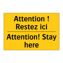 Attention ! Restez ici - Attention! Stay here