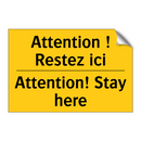 Attention ! Restez ici - Attention! Stay here