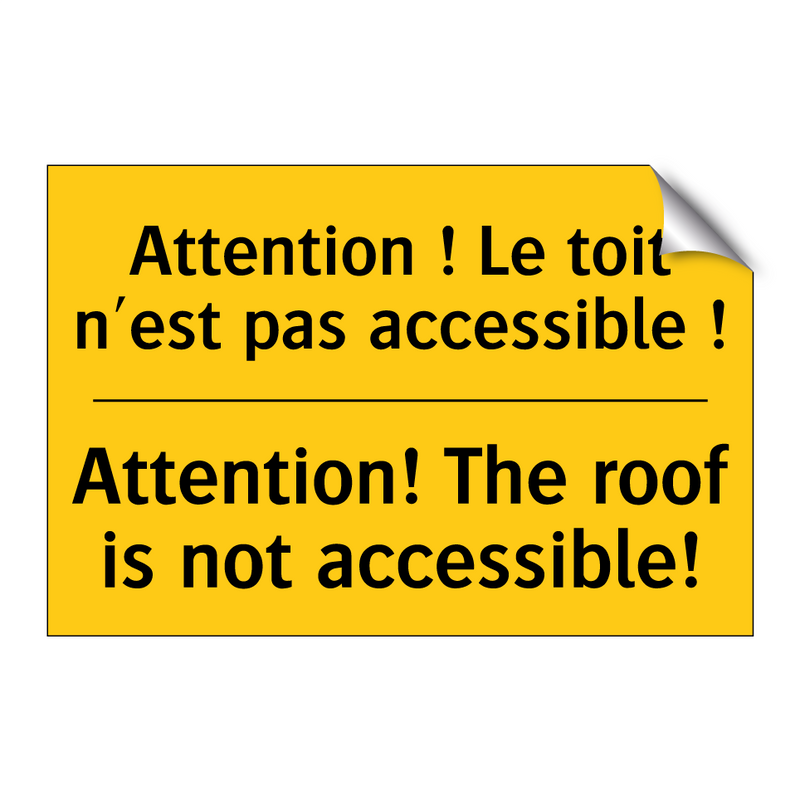 Attention ! Le toit n'est pas  /.../ - Attention! The roof is not accessible! /.../