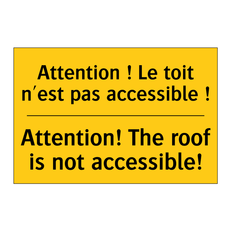 Attention ! Le toit n'est pas  /.../ - Attention! The roof is not accessible! /.../