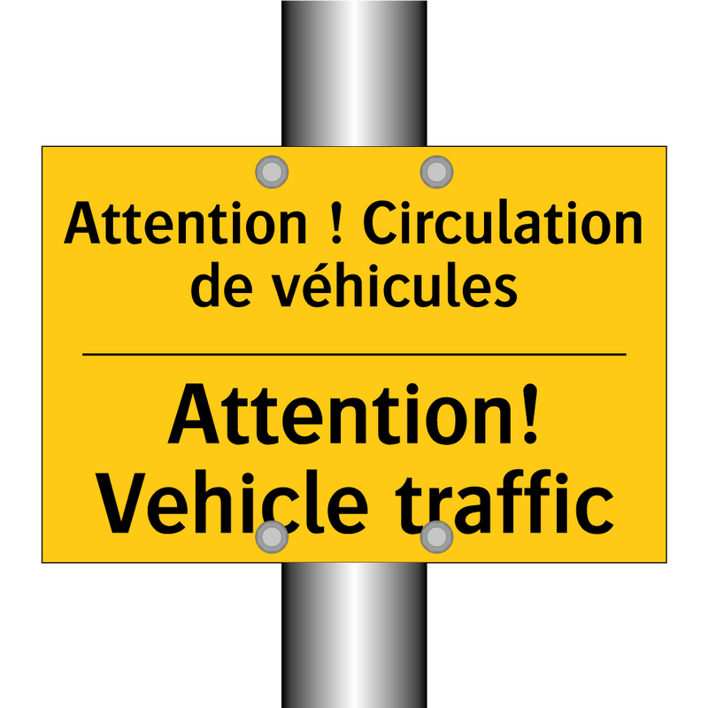 Attention ! Circulation de véhicules /.../ - Attention! Vehicle traffic