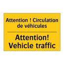 Attention ! Circulation de véhicules /.../ - Attention! Vehicle traffic