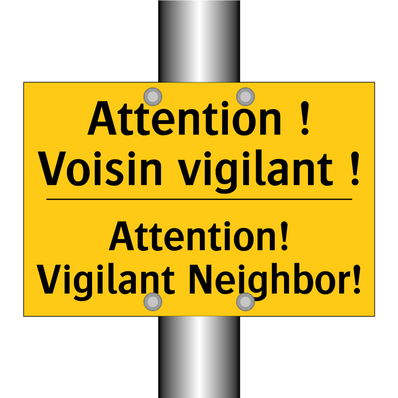 Attention ! Voisin vigilant ! - Attention! Vigilant Neighbor!