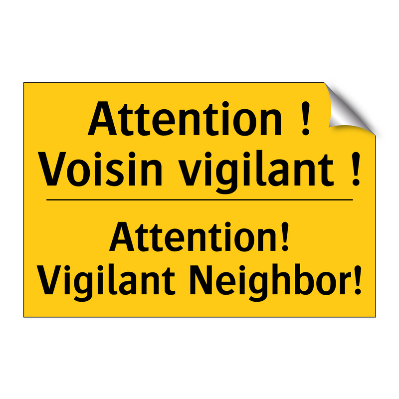Attention ! Voisin vigilant ! - Attention! Vigilant Neighbor!