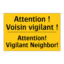 Attention ! Voisin vigilant ! - Attention! Vigilant Neighbor!