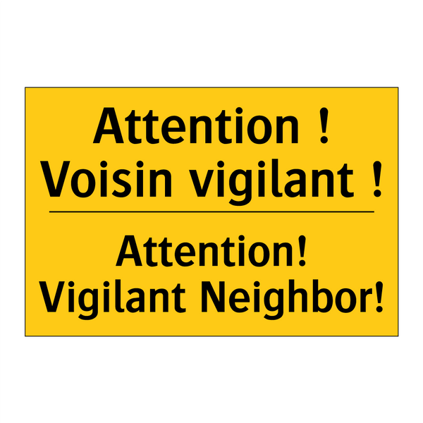 Attention ! Voisin vigilant ! - Attention! Vigilant Neighbor!