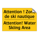 Attention ! Zone de ski nautique /.../ - Attention! Water Skiing Area