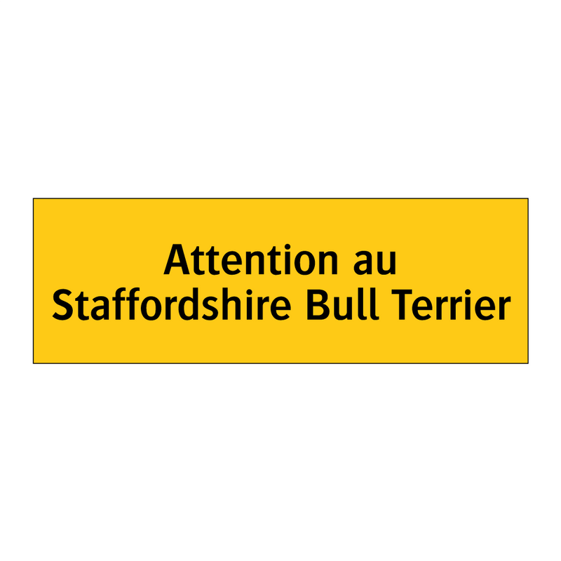 Attention au Staffordshire Bull Terrier