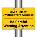 Soyez Prudent Avertissement Attention /.../ - Be Careful Warning Attention